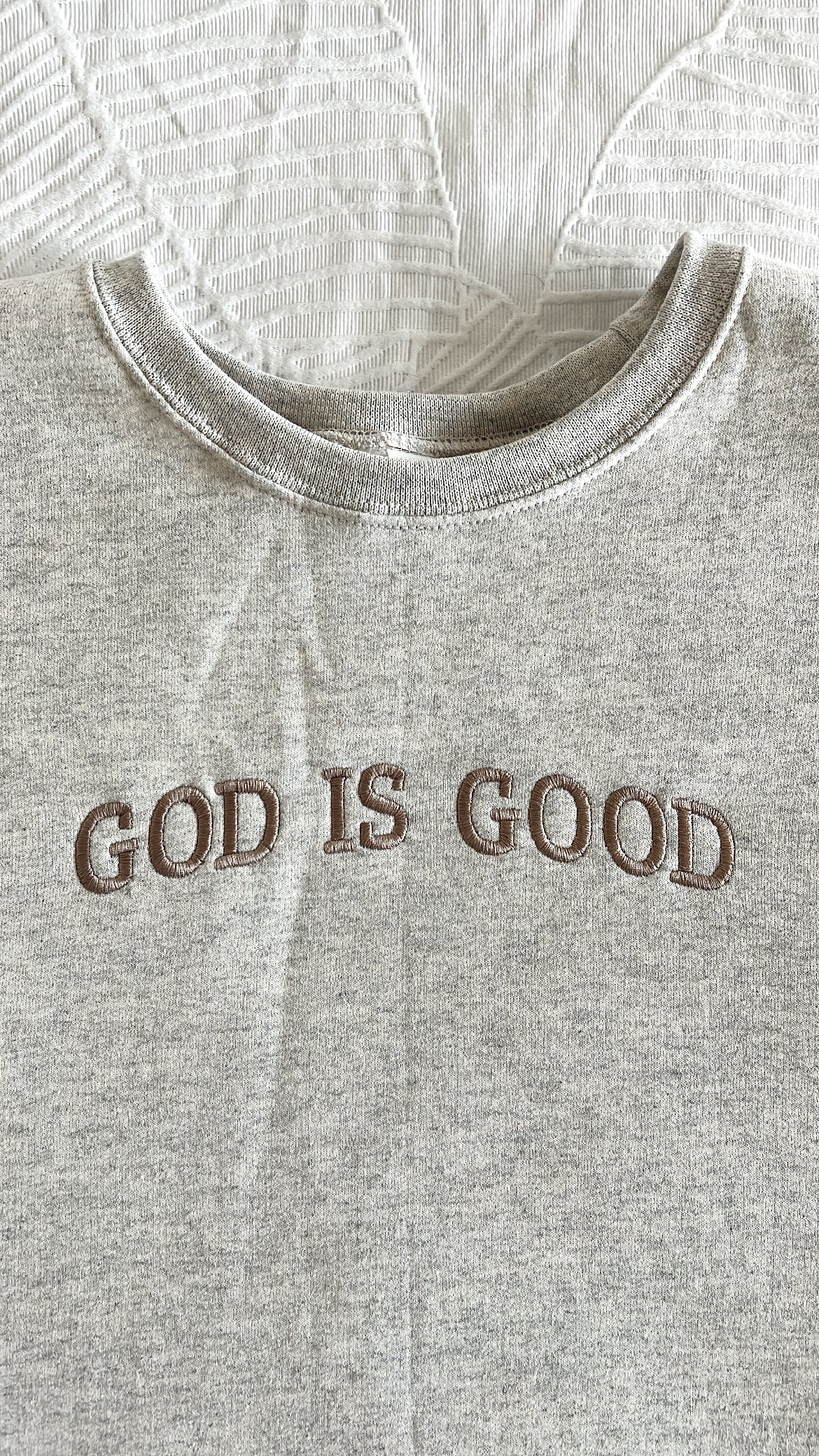 OATMEAL 'GOD IS GOOD' CREWNECK