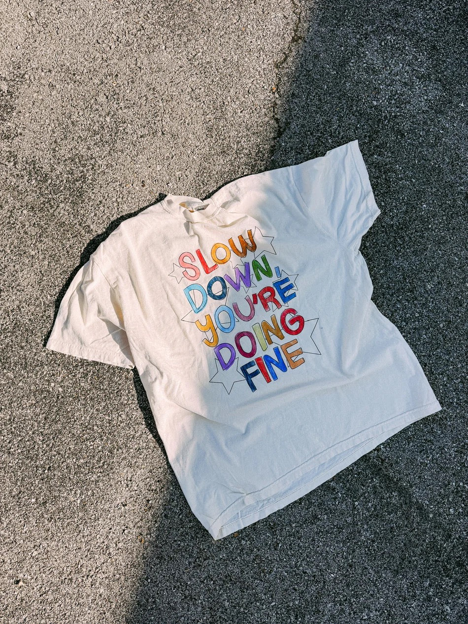 Slow Down Tee